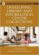 G. Edward Evans: Developing Library And Information Center Collections [With Cdrom]