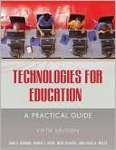 Ann E. Barron: Technologies for Education: A Practical Guide
