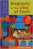 W. Bernard Lukenbill: Biography in the Lives of Youth: Culture, Society and Information