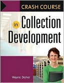 Wayne Disher: Crash Course in Collection Development