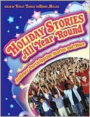 Violet Teresa deBarba Miller: Holiday Stories All Year Round: Audience Participation Stories and More