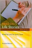 Rosalind Reisner: Read on... Life Stories: Reading Lists for Every Taste