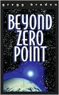 Book cover image of Beyond Zero Point by Gregg Braden