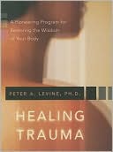 Peter Levine: Healing Trauma