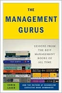 Chris Lauer: The Management Gurus: Lessons from the Best Management Books of All Time