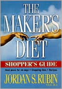 Jordan S Rubin: The Makers Diet Shoppers Guide: Meal Plans for 40 Days, Shopping, Recipes