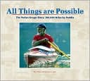 Phil Peterson: All Things Are Possible: The Verlen Kruger Story: 100,000 Miles by Paddle