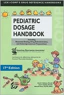 Carol K. Taketomo: Pediatric Dosage Handbook: