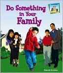 Book cover image of Do Something in Your Family by Amanda Rondeau