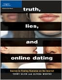 Terry Ulick: Truth, Lies, and Online Dating: Secrets to Finding Romance on the Internet