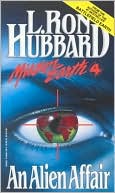 L. Ron Hubbard: Mission Earth, Volume 4: An Alien Affair