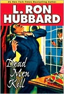 L. Ron Hubbard: Dead Men Kill