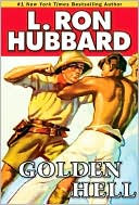 L.  Ron Hubbard: Golden Hell
