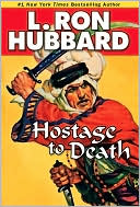 Book cover image of Hostage to Death by L. Ron Hubbard