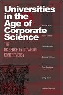 Book cover image of Universities in the Age of Corporate Science: The UC Berkeley-Novartis Controversy by Alan P. Rudy