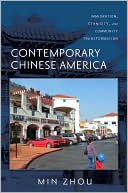 Min Zhou: Contemporary Chinese America: Immigration, Ethnicity, and Community Transformation