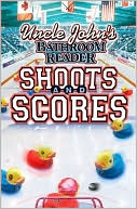 Bathroom Readers: Uncle John's Bathroom Reader Shoots and Scores