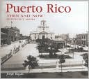 Jorge Rigau: Puerto Rico Then and Now