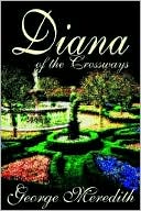 Book cover image of Diana of the Crossways by George Meredith