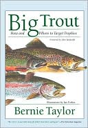 Bernie Taylor: Big Trout: How and Where to Target Trophies