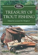 Leonard M. Wright: The Field & Stream Treasury of Trout Fishing