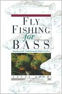 Lefty Kreh: Fly Fishing for Bass: Smallmouth, Largemouth, and Exotics