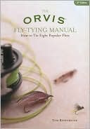 Tom Rosenbauer: The Orvis Fly-Tying Manual Edition: How to Tie Six Popular Flies