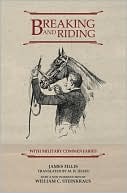 James Fillis: Breaking and Riding- with Military Commentaries