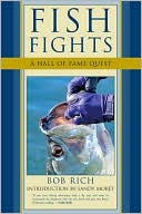 Bob Rich: Fish Fights: A Hall of Fame Quest