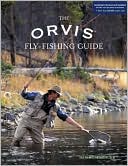 Book cover image of The Orvis Fly-Fishing Guide by Tom Rosenbauer