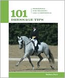 Barbara Burn Dolensek: 101 Dressage Tips: Essentials for Training and Competition