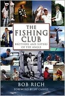 Bob Rich: The Fishing Club: Brothers and Sisters of the Angle