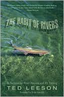 Book cover image of The Habit of Rivers: Reflections on Trout Streams and Fly Fishing by Ted Leeson