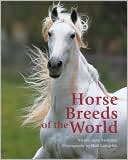 Book cover image of Horse Breeds of the World by Nicola Jane Swinney