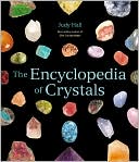 Judy Hall: The Encyclopedia of Crystals