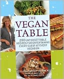 Book cover image of The Vegan Table: 200 Unforgettable Recipes for Entertaining Every Guest at Every Occasion by Colleen Patrick-Goudreau