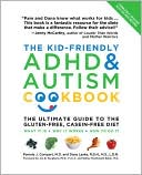 Pamela Compart: The Kid-Friendly ADHD and Autism Cookbook: The Ultimate Guide to the Gluten-Free, Casein-Free Diet