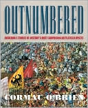 Cormac O'Brien: Outnumbered: Incredible Stories of History's Most Surprising Battlefield Upsets