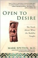 Mark Epstein: Open to Desire: The Truth About What the Buddha Taught