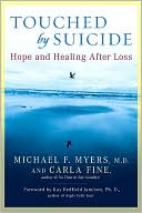 Book cover image of Touched by Suicide: Hope and Healing After Loss by Michael F. Myers