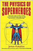 James Kakalios: The Physics of Superheroes