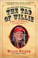 Book cover image of The Tao of Willie: A Guide to the Happiness in Your Heart by Willie Nelson