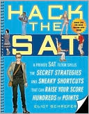 Book cover image of Hack the SAT: Strategies and Sneaky Shortcuts That Can Raise Your Score Hundreds of Points by Eliot Schrefer