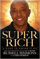 Russell Simmons: Super Rich: A Guide to Having It All