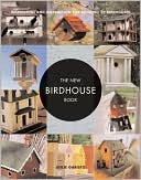Book cover image of The New Birdhouse Book: Inspiration and Instruction for Building 50 Birdhouses by Leslie Garisto