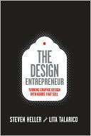 Steven Heller: Design Entrepreneur: Turning Graphic Design into Goods That Sell (Design Field Guide Series)