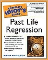 Michael R. Hathaway: The Complete Idiot's Guide to Past Life Regression