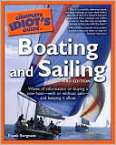 Frank Sargeant: The Complete Idiot's Guide to Boating and Sailing