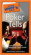 Book cover image of The Pocket Idiot's Guide to Poker Tells by Bobbi Dempsey