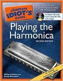Book cover image of The Complete Idiot's Guide to Playing the Harmonica by William Melton